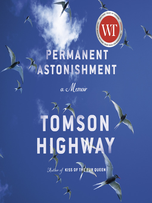 Title details for Permanent Astonishment by Tomson Highway - Wait list